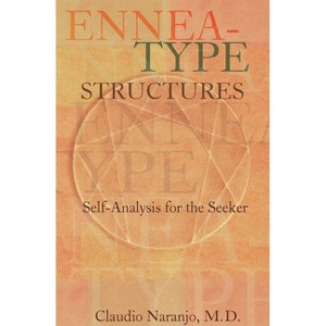 Ennea-type Structures - (Consciousness Classics) 2nd Edition by  Claudio Naranjo (Paperback) - 1 of 1
