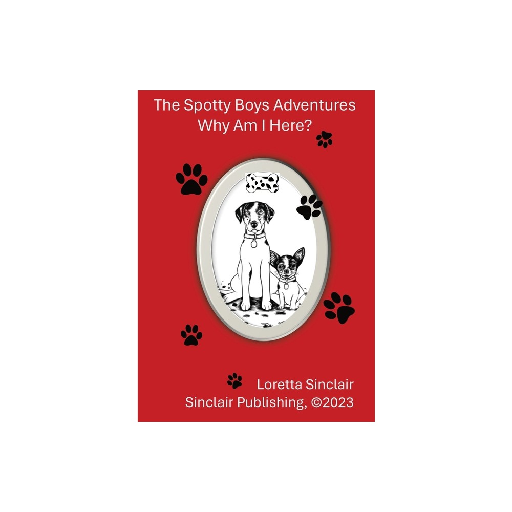 The Spotty Boys Adventures - by Loretta L Sinclair (Paperback)