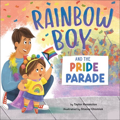 Rainbow Boy and the Pride Parade - by  Taylor Rouanzion (Hardcover)