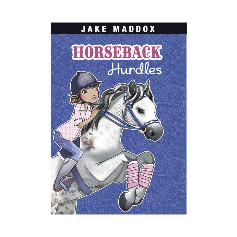 Horseback Hurdles - (Jake Maddox Girl Sports Stories) by  Jake Maddox (Paperback), 1 of 2