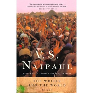 The Writer and the World - by  V S Naipaul (Paperback) - 1 of 1