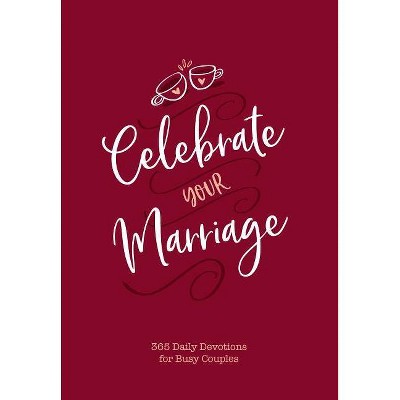 Celebrate Your Marriage - by  Jay Laffoon & Laura Laffoon (Leather Bound)