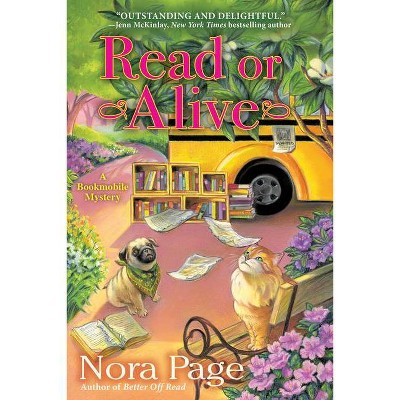 Read or Alive - (Bookmobile Mystery) by  Nora Page (Hardcover)