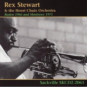 Rex Stewart & the Henri Chaix Orchestra - Baden 1966 and Montreux 1971 (CD) - 1 of 1