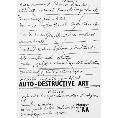 Auto-Destructive Art - by  Gustav Metzger (Paperback)