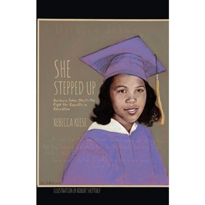She Stepped Up - by  Rebecca Keese (Paperback) - 1 of 1