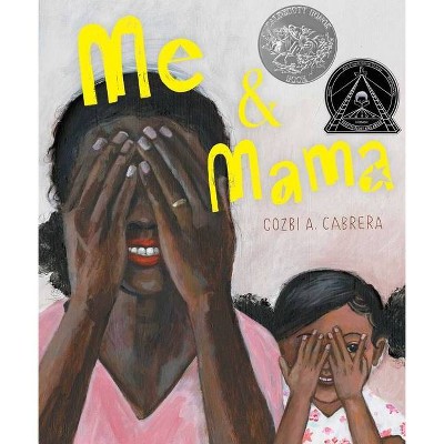 Me & Mama - by  Cozbi A Cabrera (Hardcover)