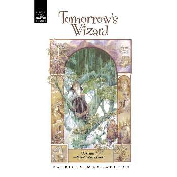 Tomorrow's Wizard - by  Patricia MacLachlan (Paperback)