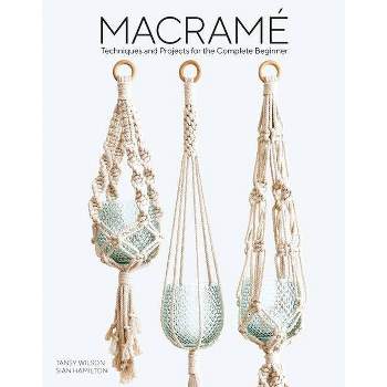 Macrame - by  Sian Hamilton & Tansy Wilson (Paperback)