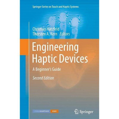 Engineering Haptic Devices - (Springer Touch and Haptic Systems) 2nd Edition by  Christian Hatzfeld & Thorsten A Kern (Paperback)