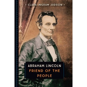 Abraham Lincoln - (833) by  Clara Ingram Judson (Paperback) - 1 of 1