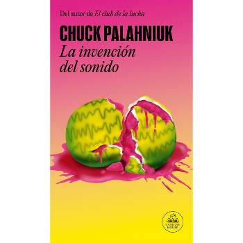 La Invención del Sonido / The Invention of Sound - by  Chuck Palahniuk (Paperback)