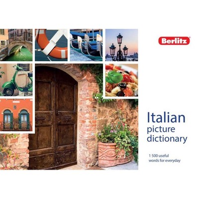 Berlitz Picture Dictionary Italian - (Berlitz Picture Dictionaries) by  Berlitz Publishing (Paperback)