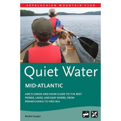 Amc's Quiet Water Mid-Atlantic - by  Rachel Cooper (Paperback)