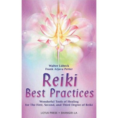  Reiki Best Practices - (Shangri-La) 304th Edition by  Walter Lubeck & Frank Arjava Petter (Paperback) 