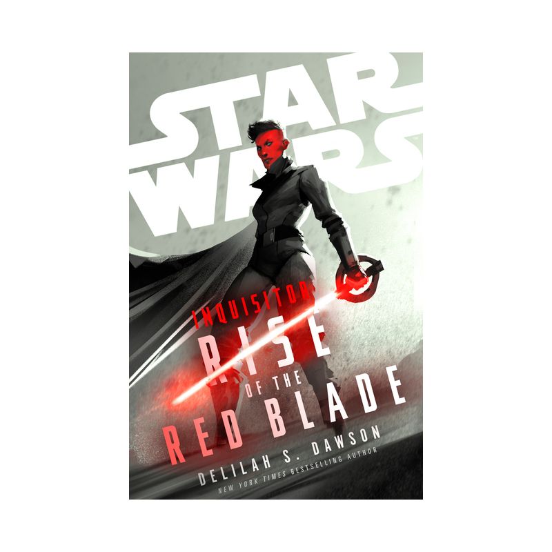 Star Wars: Inquisitor: Rise of the Red Blade - by Delilah S Dawson, 1 of 2