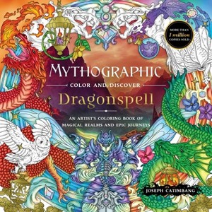Mythographic Color and Discover: Dragonspell - by  Joseph Catimbang (Paperback) - 1 of 1
