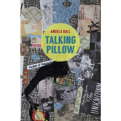 Talking Pillow - (Pitt Poetry) by  Angela Ball (Paperback)