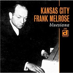 Frank Melrose Kansas City - Bluesiana (CD) - 1 of 1