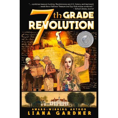 7th Grade Revolution - by  Liana Gardner (Hardcover)