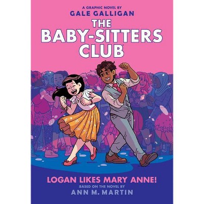 Logan Likes Mary Anne!: A Graphic Novel (the Baby-Sitters Club #8), 8 - (Baby-Sitters Club Graphic Novel) by  Ann M Martin (Hardcover)