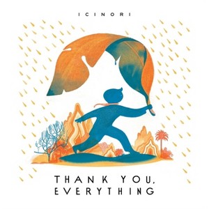 Thank You, Everything - by  Icinori (Hardcover) - 1 of 1