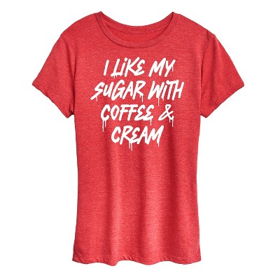 Women's - Instant Message - Sugar With Coffee And Cream Short Sleeve Graphic T-Shirt