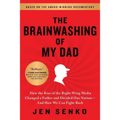 The Brainwashing of My Dad - by Jen Senko (Paperback)
