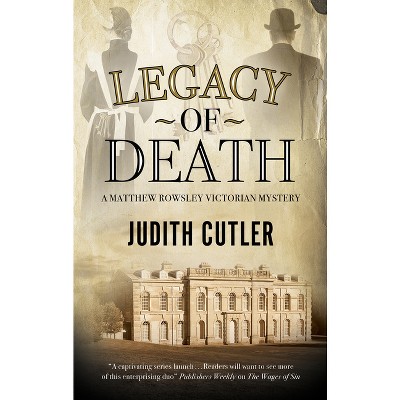 Legacy of Death - (Harriet & Matthew Rowsley Victorian Mystery) by Judith Cutler