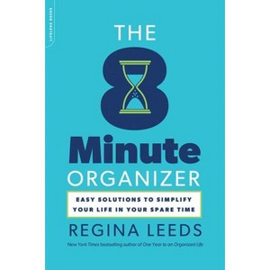 The 8 Minute Organizer - by  Regina Leeds (Paperback) - 1 of 1