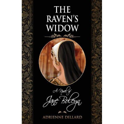 The Raven's Widow - by  Adrienne Dillard (Paperback)