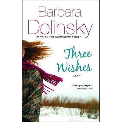 Three Wishes - by  Barbara Delinsky (Paperback)