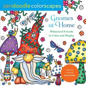 Zendoodle Colorscapes: Gnomes at Home - by  Deborah Muller (Paperback) - 1 of 1