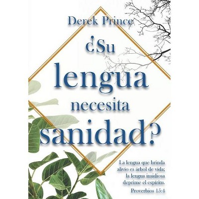 9781892283665_Su lengua necesita sanidad - by  Derek Prince (Paperback)