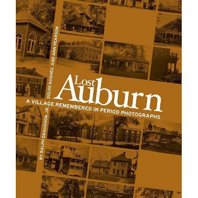 Lost Auburn - by  Ralph B Draughon & Delos Hughes (Hardcover)