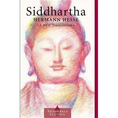 Siddhartha - (Shambhala Classics) by  Hermann Hesse (Paperback)