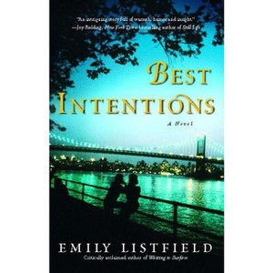 Best Intentions - by  Emily Listfield (Paperback) - 1 of 1