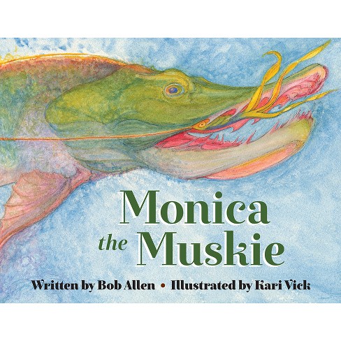 Monica The Muskie - By Bob Allen (hardcover) : Target