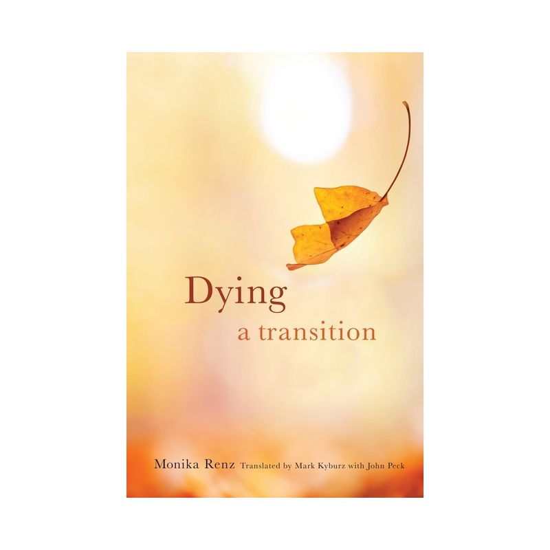 Dying - (End-Of-Life Care: A) by  Monika Renz (Hardcover), 1 of 2