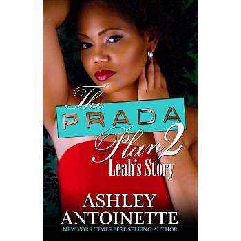 The Prada Plan 2 - by  Ashley Antoinette (Paperback)