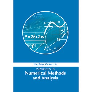 Advances in Numerical Methods and Analysis - by  Stephan McKenzie (Hardcover) - 1 of 1