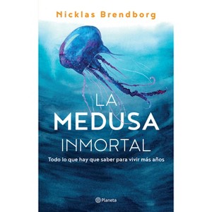 La Medusa Inmortal - by  Nicklas Brendborg (Paperback) - 1 of 1
