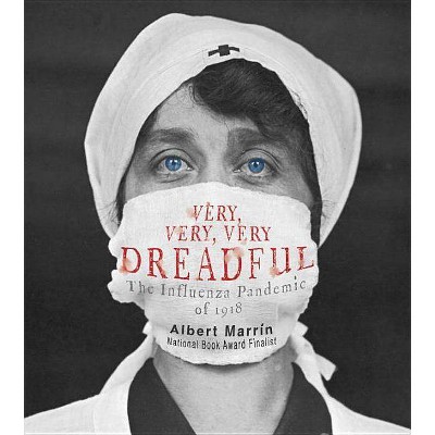 Very, Very, Very Dreadful - by  Albert Marrin (Hardcover)