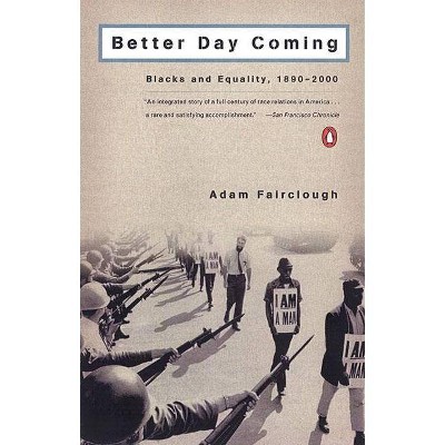 Better Day Coming - by  Adam Fairclough (Paperback)