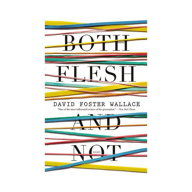 Both Flesh and Not - by  David Foster Wallace (Paperback), 1 of 2
