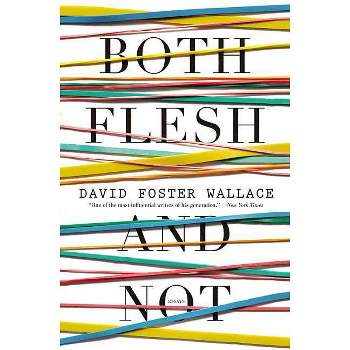 Both Flesh and Not - by  David Foster Wallace (Paperback)