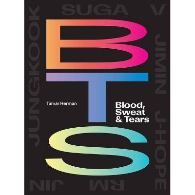 Bts: Blood, Sweat & Tears - by  Tamar Herman (Paperback)