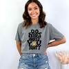 Simply Sage Market Women's Do What Makes You Happy Short Sleeve Garment Dyed Tee - image 2 of 2