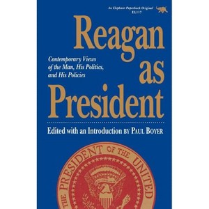 Reagan as President - by  Paul Boyer (Paperback) - 1 of 1