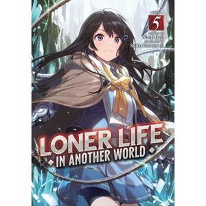 Loner Life in Another World (Light Novel) Vol. 5 - by  Shoji Goji (Paperback) - 1 of 1